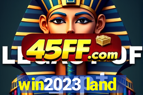 win2023 land